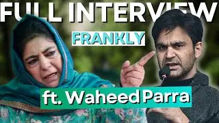My Exclusive Waheed Parra Interview, PDP Lok Sabha Candidate | Frankly with Tasaduq EP :4