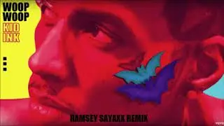 Kid Ink - Woop Woop (Ramsey Sayaxx Remix)