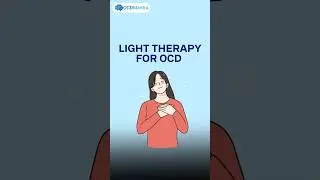 Light Therapy for OCD | Benefits of Light Therapy for OCD | OCD Mantra | #ocd #therapy