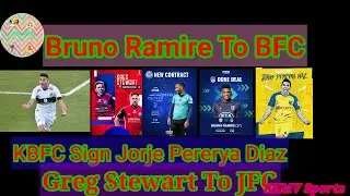 Jorje Pererya Diaz To KBFC Greg Stewart To JFC Latest Isl Updates I#SKMVSports#Islupdates