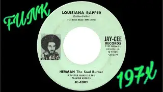 Herman The Soul Burner &ndash; Louisiana Rapper [Jay-Cee Records] 70s Louisiana Funk Proto Rap 45