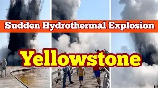 Yellowstone Volcano: Sudden Explosion In  Biscuit Basin Area, Yellowstone National Park, USA