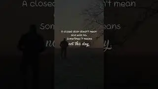 A closed door doesn&rsquo;t mean God said no