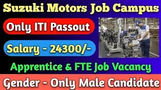 Suzuki Motors (Gujarat)Job Vacancy 🔥 Apprentice & FTE job's 💥#apprentice #campusplacement #itibharti
