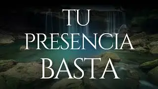 Tu Presencia Basta | Alabanza Cristiana de Adoración | Juan & Sara
