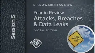 Session 5 - Preparing for 2026: Threat Forecasts & the First 90 Days (2025 Year in Review)
