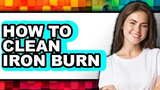 How to Clean Iron Burn (easy Method)