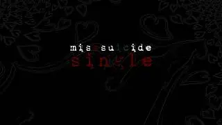 MissSuicide - Single (Official Audio)