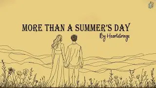 More than a Summer&rsquo;s Day | Heartstrings | Suno Ai  | Lyric Video