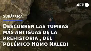Científicos descubren las primeras tumbas de la prehistoria en Sudáfrica | AFP