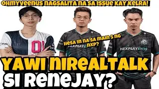 YAWI NIREALTALK SI RENEJAY? HESA IN NA SA MAIN 5? OHMYVEENUS NAGSALITA NA SA ISSUE KAY KELRA!