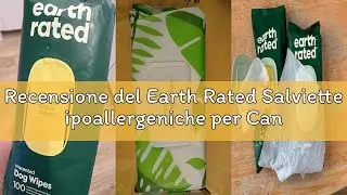 Recensione del Earth Rated Salviette ipoallergeniche per Cani, puliscono ed eliminano Gli odori da Z