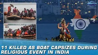 11 Killed As Boat Capsizes During Religious Event In India | Indus News