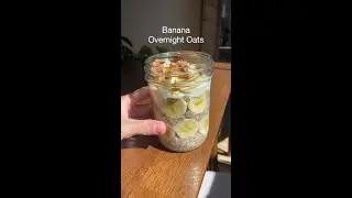 Meet your new favorite breakfast: Banana Overnight Oats ☀️