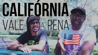 Vale a pena MORAR na CALIF&Oacute;RNIA? - Neru Meira USA