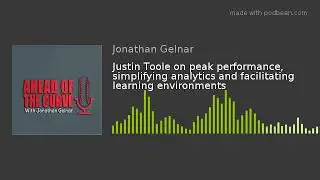 Justin Toole on peak performance, simplifying analytics and facilitating learning environments