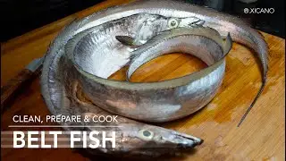 BELT FISH II Clean, Prepare & Cook
