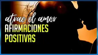 𝐀𝐓𝐑𝐀𝐄𝐑 𝐄𝐋 𝐀𝐌𝐎𝐑 𝐃𝐄 𝐓𝐔 𝐕𝐈𝐃𝐀 con Poderosas 𝗔𝗳𝗶𝗿𝗺𝗮𝗰𝗶𝗼𝗻𝗲𝘀 y 𝗗𝗲𝗰𝗿𝗲𝘁𝗼𝘀 del ＹＯ ＳＯＹ