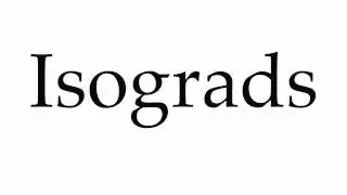 How to Pronounce Isograds