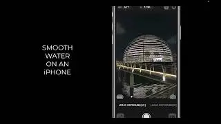 HOW TO SHOOT  EYE-CATCHING LONG EXPOSURE ON IPHONE TO SMOOTH WATER