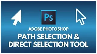 Direct Path Selection Tool In Photoshop | Photoshop Toolbar Tutorials For Beginners