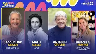 🔴 SEM CENSURA RECEBE MALU GALLI, ANTONIO GRASSI, JACQUELINE RESCH E PRISCILLA FERRAZ