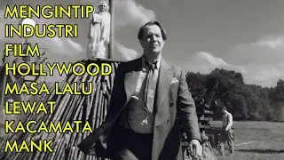 Review MANK si Penulis Naskah Film Terkeren Hollywood Masa Lalu