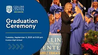 2025 Fall Graduation Ceremony | Collins Career Technical Center &ndash; Adult Education