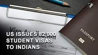 US Mission in India issues 82,000 student visas to Indians in 2022