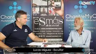 Entrevista a Lucas Miguez escultor internacional vecino de Meis, Pontevedra.