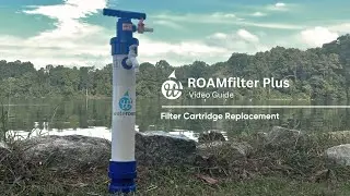 ROAMfilter&trade; Plus 2 Filter Cartridge Replacement Guide