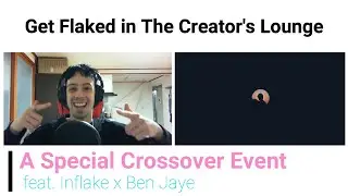 Get Flaked in The Creator's Lounge || Inflake x Ben Jaye