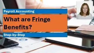 Payroll Accounting: What are fringe benefits?