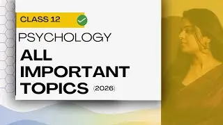 Class 12 Psychology All Important Topics for Board Exam (2026) | All Chapters Included