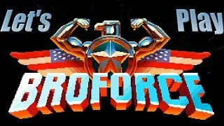 Let's Play Broforce #01: 'Merica!