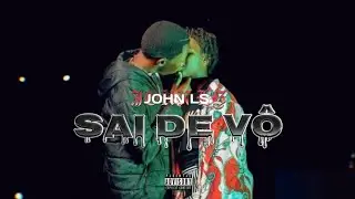 JOHN LS _SAI DE VÔ (ÁUDIO OFICIAL)