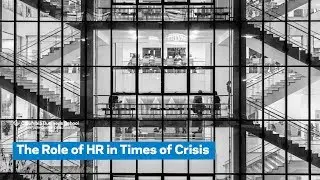 The Role of HR in Times of Crisis