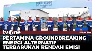 Pertamina dan Pertamina Geothermal Energy Bangun Green Hydrogen Plant | Kabar Pagi tvOne