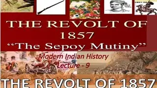 Revolt of 1857, Lecture - 9, Modern Indian History