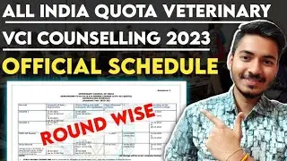 VCI Counselling 2023: Official Schedule Released🔥| Round wise Dates? | Veterinary Counselling 2023