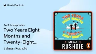 Two Years Eight Months and Twenty-Eight Nights by Salman Rushdie &middot; Audiobook preview
