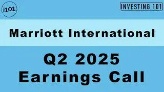 Marriott International Q2 2025 Earnings Call | Q2 2025 Earnings Conference Call | Q2 2025 Results