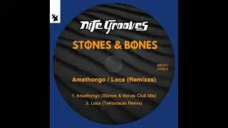 Stones & Bones, ToniCba, Reine Mash _ Amathongo (Stones & Bones Extended Club Mix)