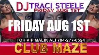 DJ TRACI STEELE BLACK PARTY FIRST FRIDAY CLUB MAZE AUG 1ST