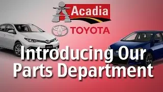 The BEST Place to Buy Your Automotive Parts is Acadia Toyota - Moncton, NB