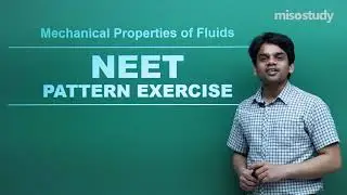 NEET Physics | 10. Fluid Mechanics (Q.1 - 5) | NEET Pattern Question Exercise | In English