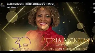 HMSDC's 2024 Emerging 10 Winner: Petria McKelvey, CEO of Precision Medical Billing