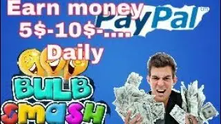 Bulb smash game 2017 - Earn unlimited money by playing - Earn coins - payment paypal