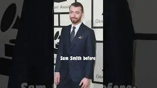 Now and before Sam Smith #shorts