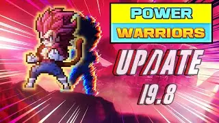 DOWNLOAD POWER WARRIORS UPDATE 19.8!